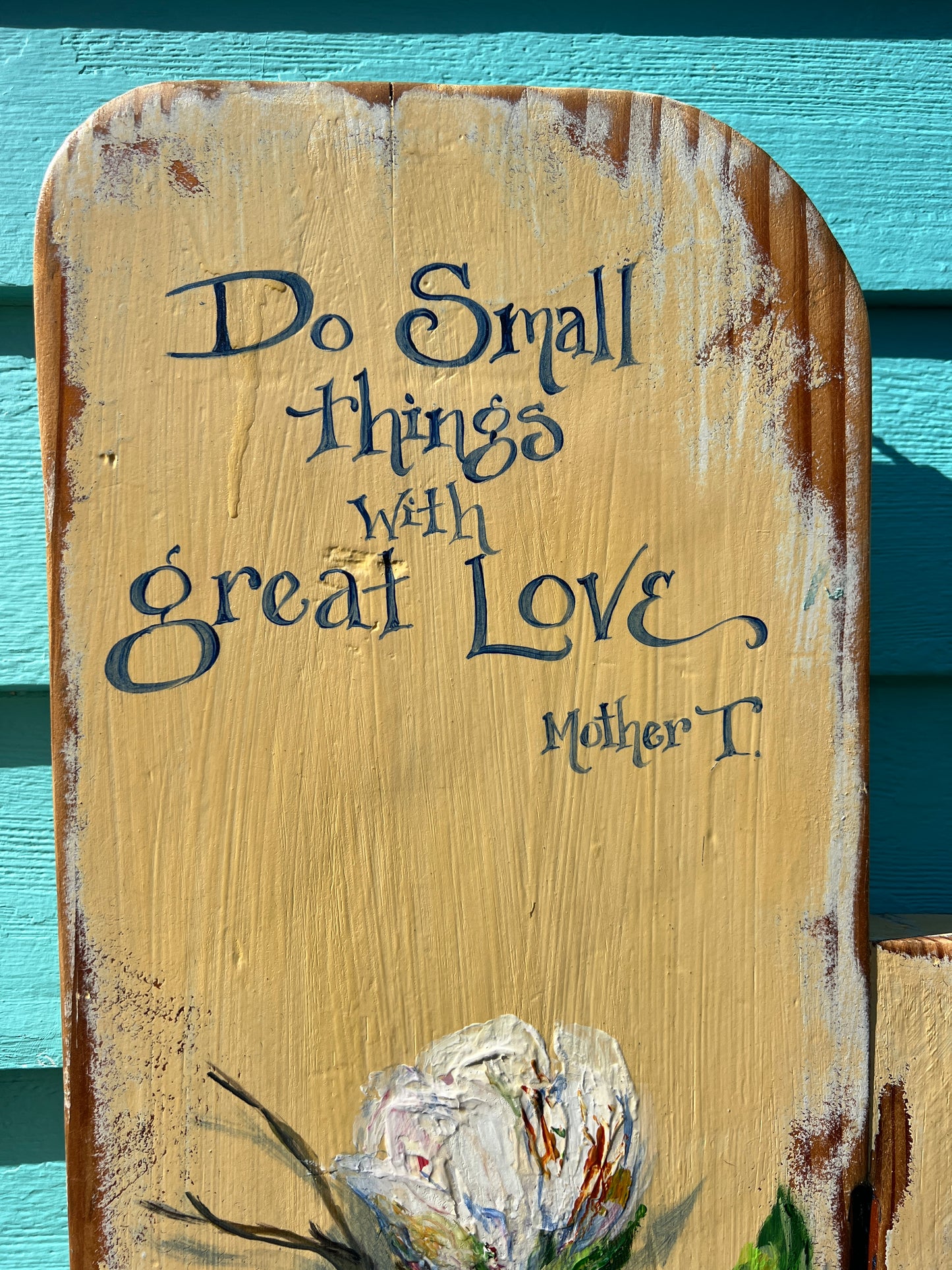 MAGNOLIA Painting on Salvaged CHURCH PEW with Mother Teresa quote* New Orleans artist Paige DeBell.