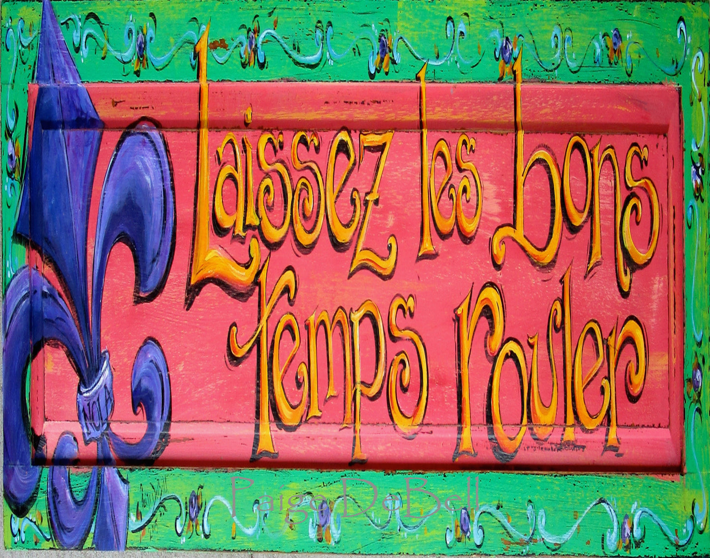 Laissez Les Bons Temps Rouler** 11" x14" Print of my Original Mardi Gras painting New Orleans artist, Paige DeBell