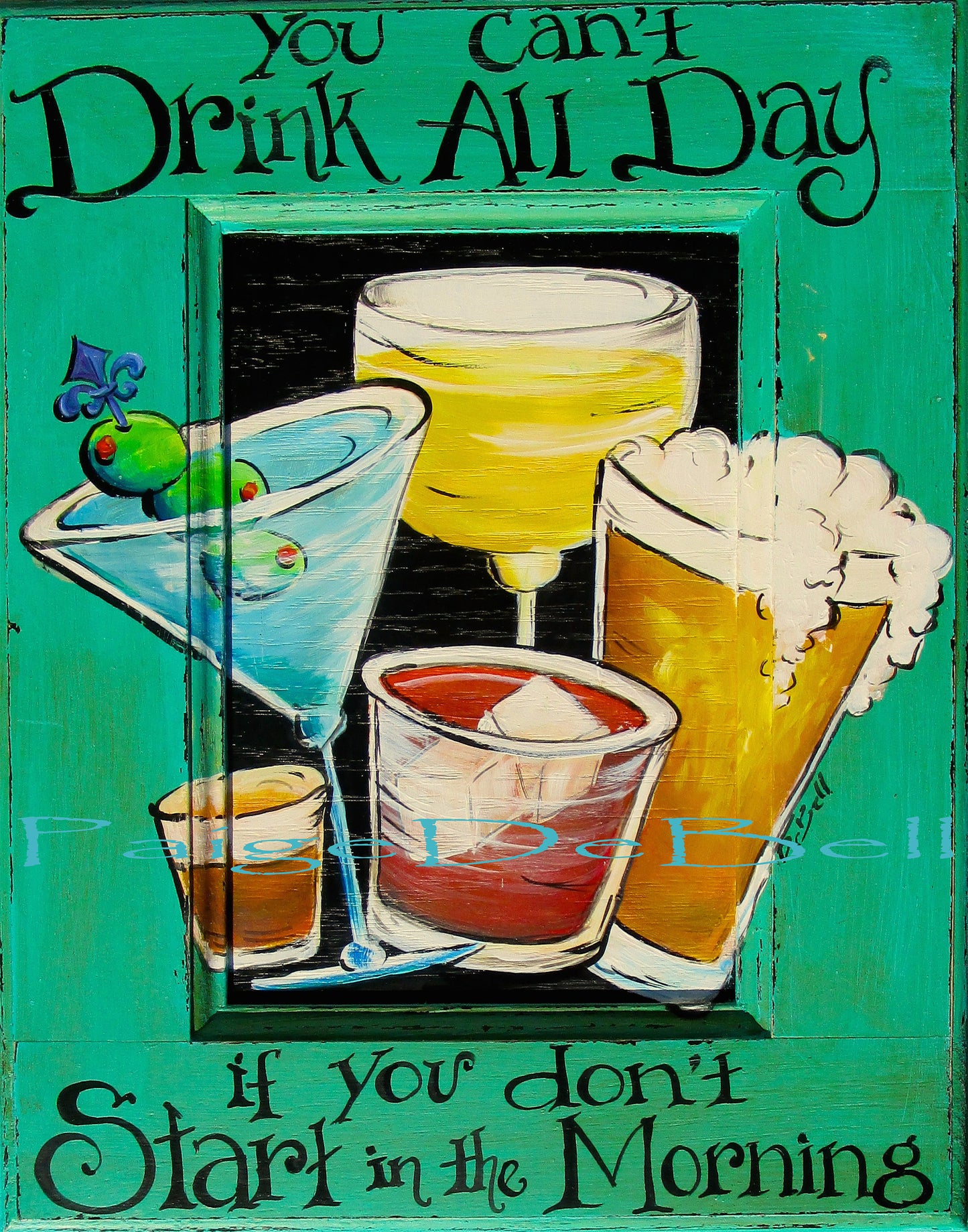 BAR SIGN**You Can't Drink All day if you don't Start in the Morning** whimsical saying  and mixed drinks**  11" x14" Print of Original