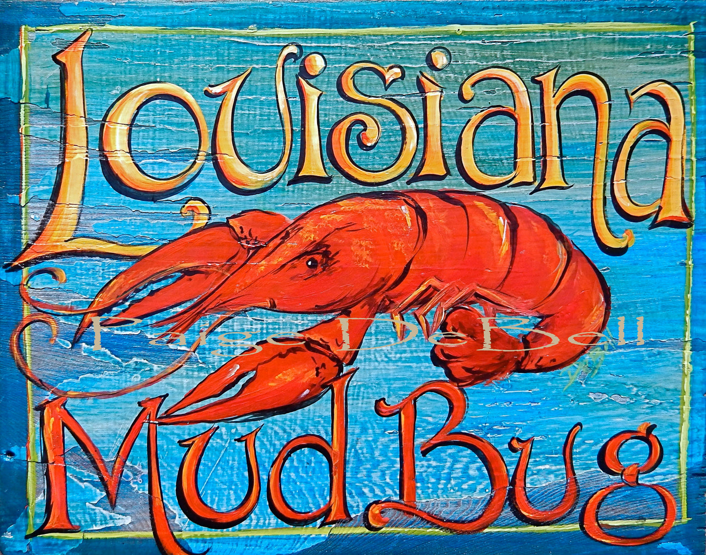 LOUISIANA MUDBUG** 11" x14" Print of Original CRAWFISH Painting by Paige DeBell, New Orleans Artist