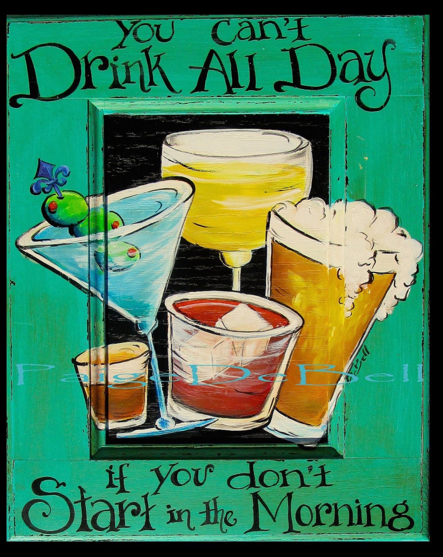 BAR SIGN**You Can't Drink All day if you don't Start in the Morning** whimsical saying  and mixed drinks**  11" x14" Print of Original