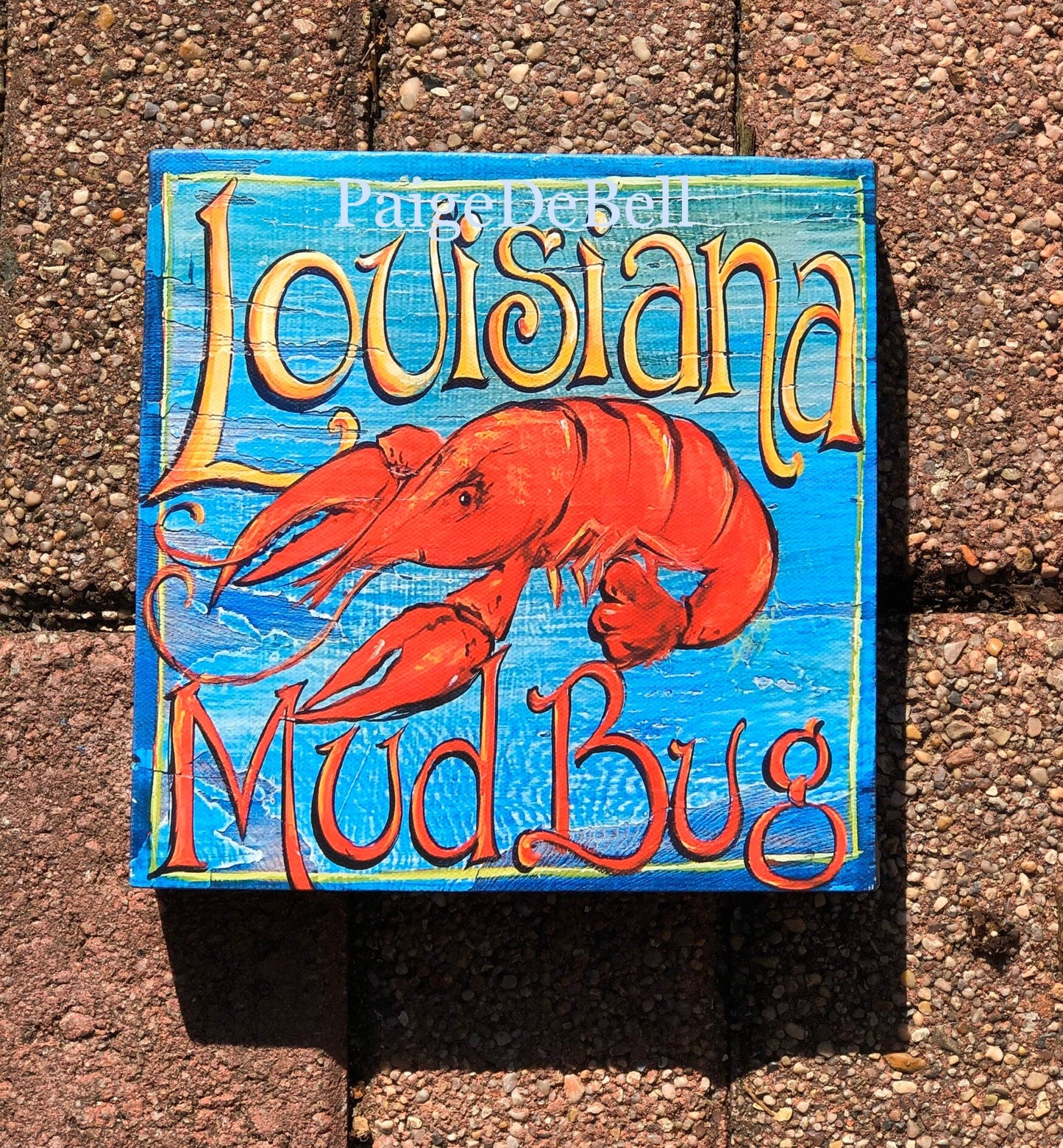 LOUISIANA MUDBUG** 8x8x1.5 Stretched Canvas Giclee of Original CRAWFISH Painting by Paige DeBell, New Orleans Artist